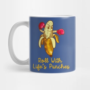 roll with life's punches (banana) Mug